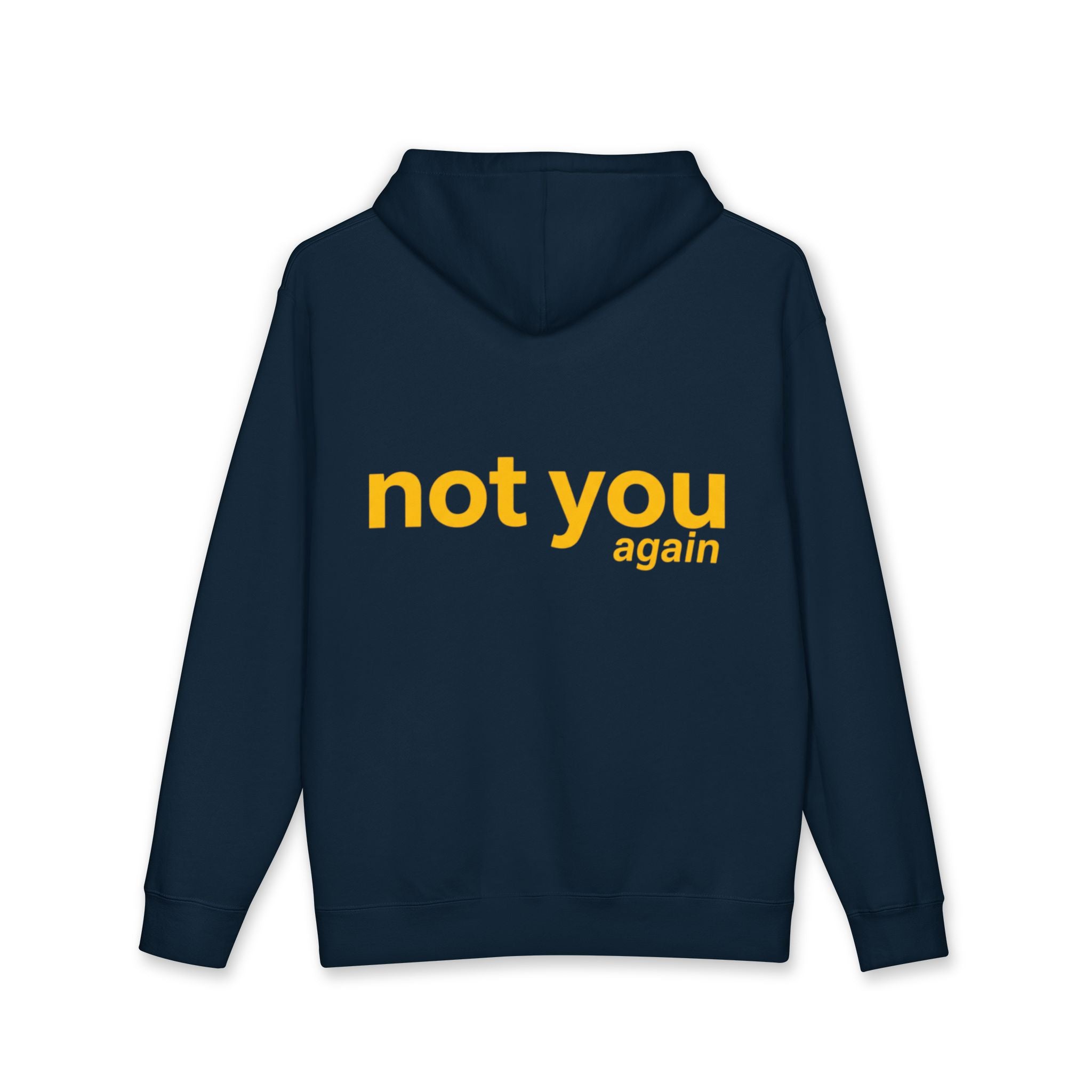 Bold Yellow Print Hoodie – Not You Again Back Design